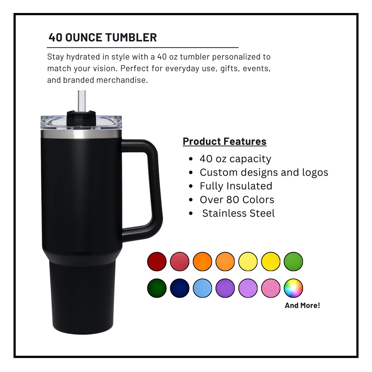 Black 40 oz insulated tumbler with handle and straw, shown with color options and product features listed