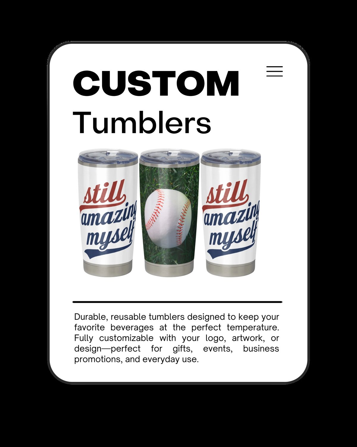 Three custom insulated tumblers with personalized designs including baseball theme and text graphics, shown with product description.