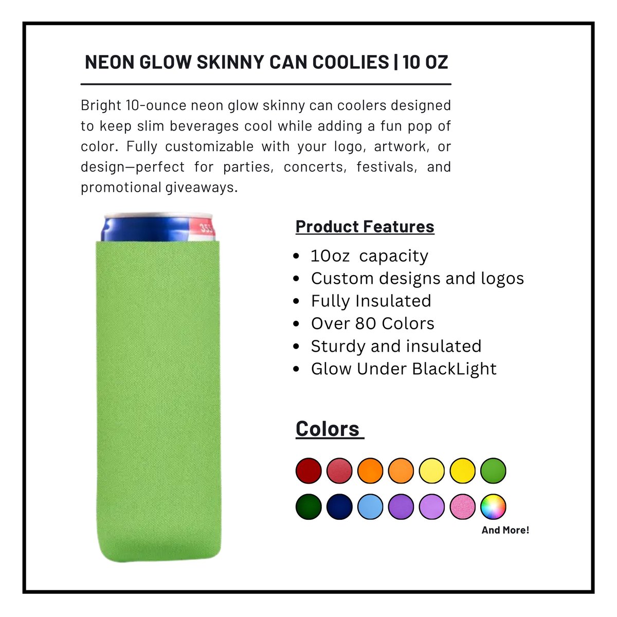 Neon glow skinny can coolie 10oz product with bright lime green exterior, blue and pink top, shown with product features and color swatches