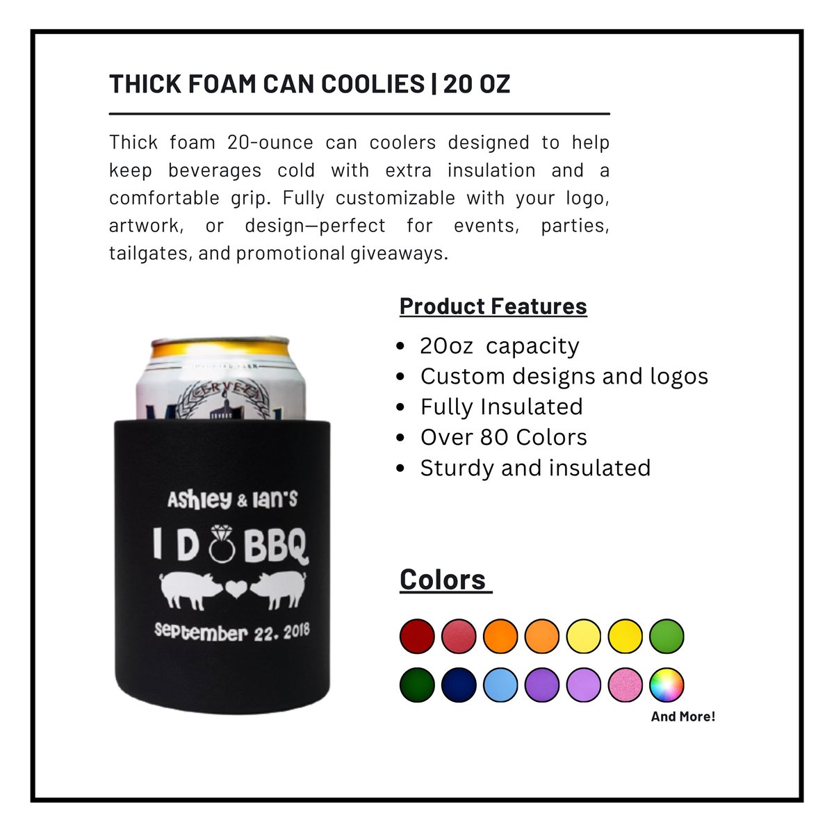 Black thick foam 20oz can cooler with custom I Do BBQ design, shown with beer can and color swatch options