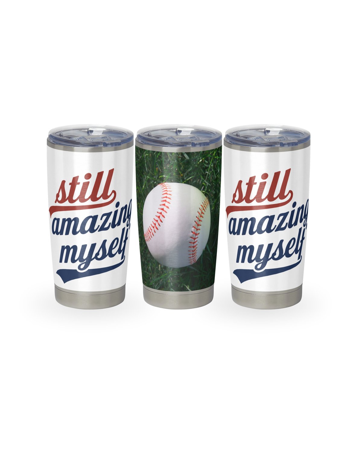 Three stainless steel tumblers with motivational designs, including two with still amazing myself text and one with a baseball on grass background