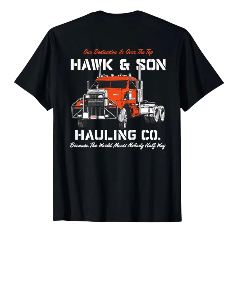 Black t-shirt featuring Hawk and Son Hauling Co logo